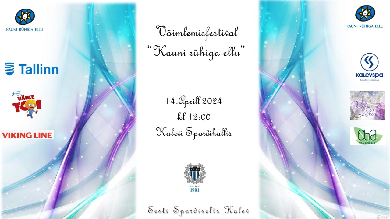 Harrastusvõimlemise festival “Kauni rühiga ellu” toimub 14. aprillil 2024. a  kell 12.00, Kalevi Spordihallis (Juhkentali 12, Tallinn). Eesmärk: Registreerimine