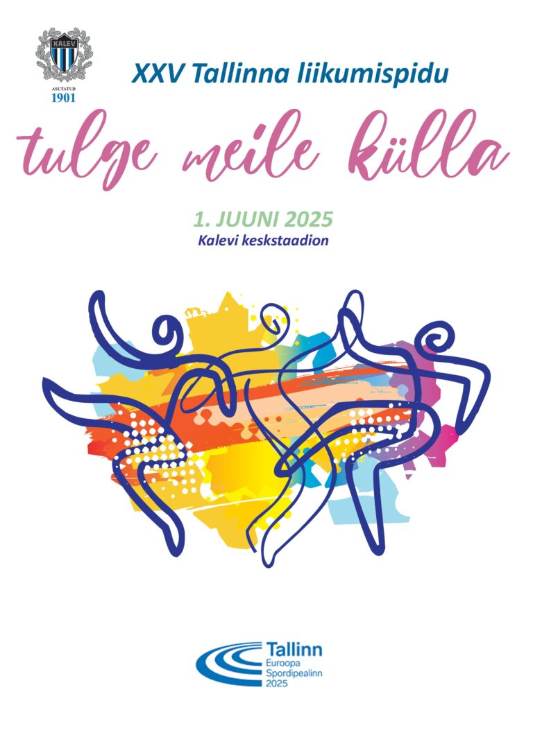 XXV Tallinna liikumispeo “Tulge meile külla” staadioniproovide graafik ja osaleja meelespea